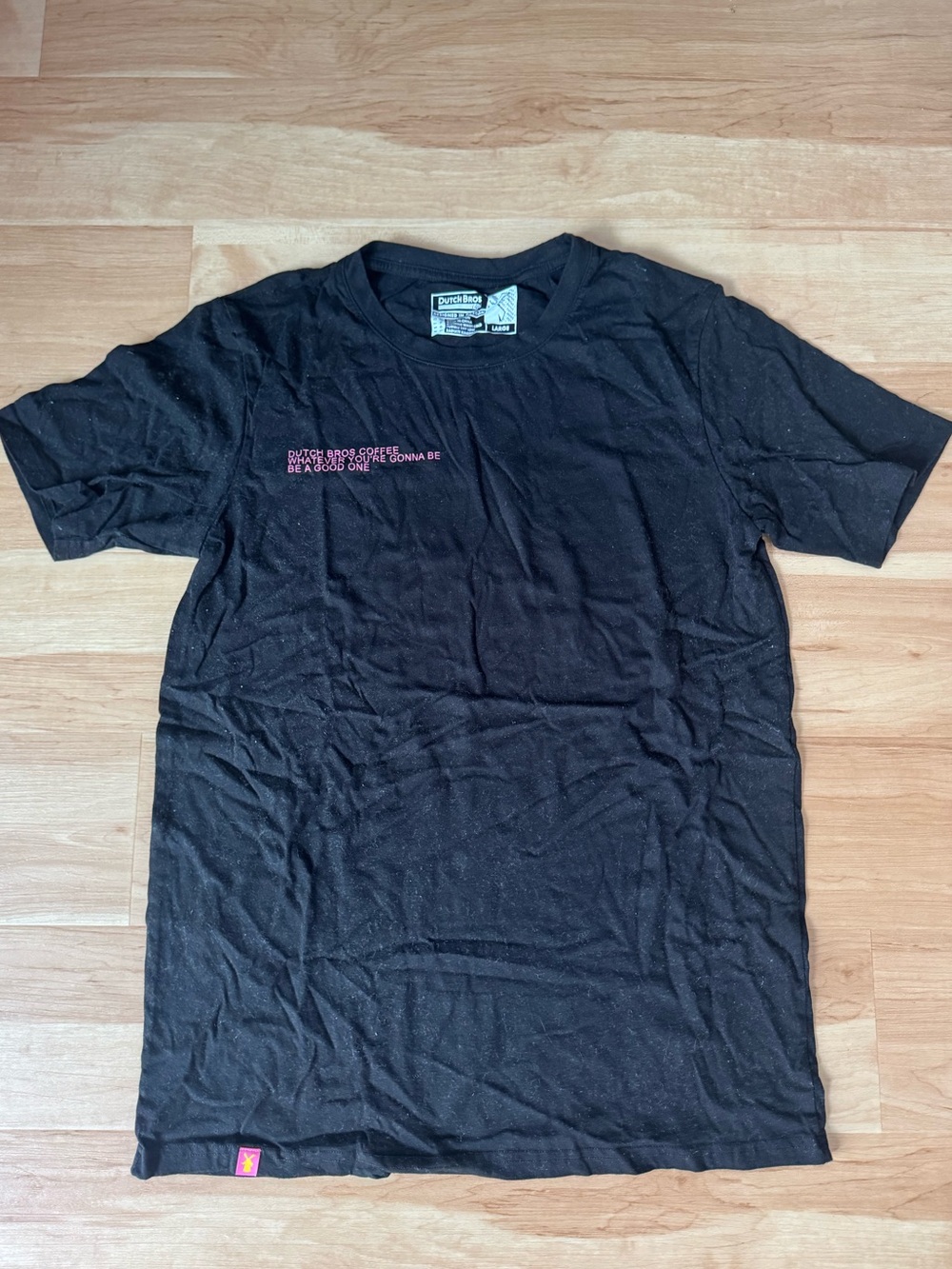 Dutch Bros Whatever You’re Gonna Be, Be a Good One Black Tee